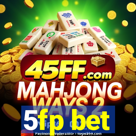 5fp bet